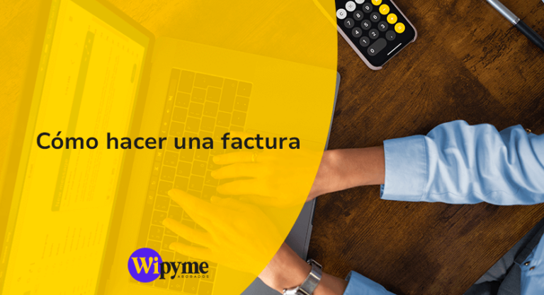 Cómo hacer una factura paso a paso